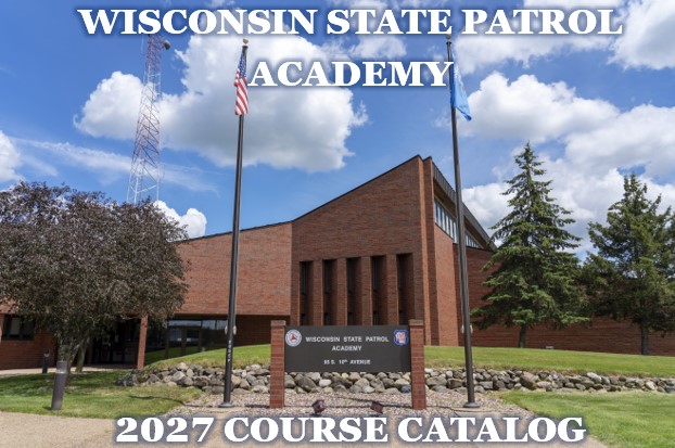Wisconsin State Patrol Academy 2027 Course Catalog